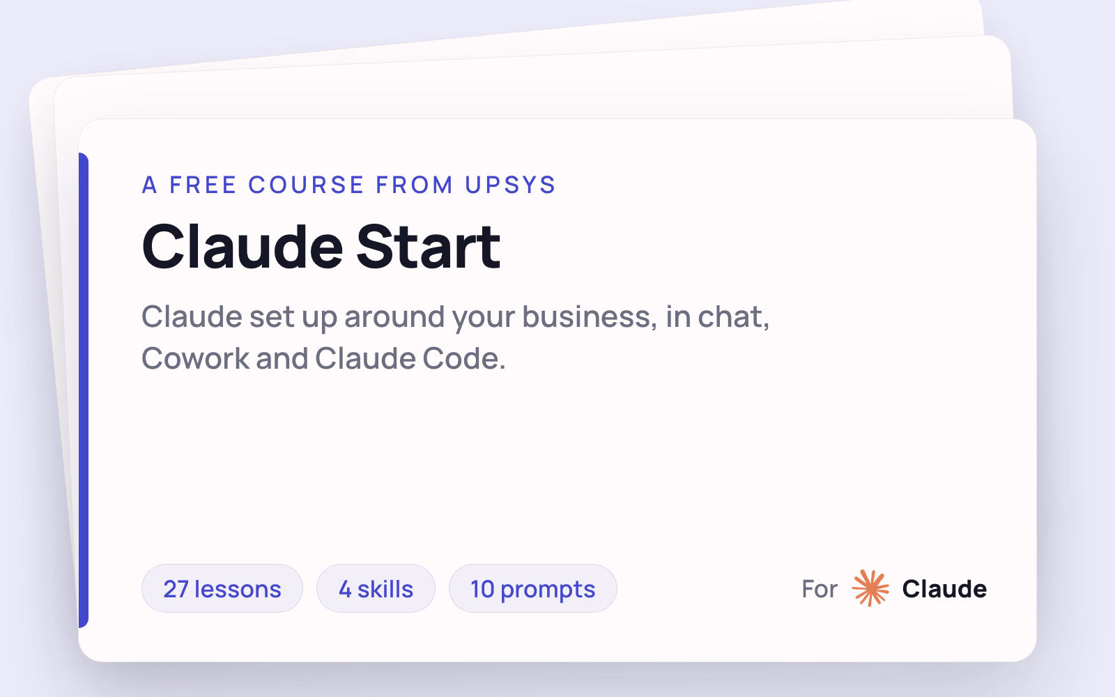 Claude Start, a free product from UpSys for Claude